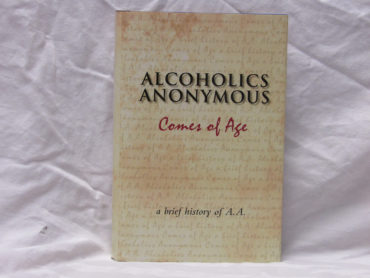 Alcoholics Anonymous Comes of Age