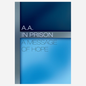 A.A. in Prison: A Message of Hope