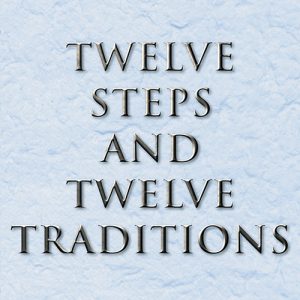 Twelve Steps and Twelve Traditions large print