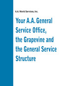 Your A.A. General Service Office, the Grapevine and the General Service Structure DVD