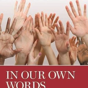 In Our Own Words