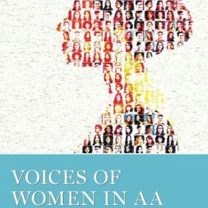 Voices of Women in AA: Stories of Experience, Strength & Hope