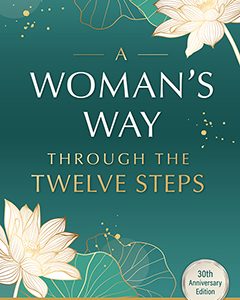 A Woman's Way Through the 12 Steps
