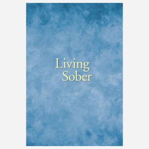 Living Sober (large print)