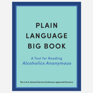Plain Language Big Book: A Tool for Reading Alcoholics Anonymous