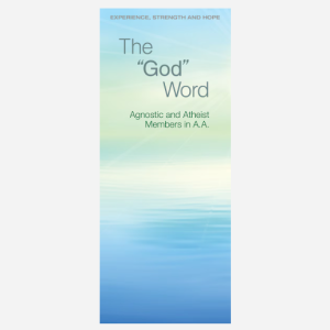 The "God" Word — Agnostic and Atheist Members in A.A.