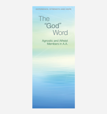The "God" Word — Agnostic and Atheist Members in A.A.