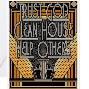 Trust God Clean House Help Others